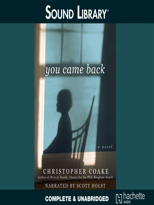 Title details for You Came Back by Christopher Coake - Wait list
